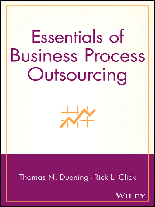 Title details for Essentials of Business Process Outsourcing by Thomas N. Duening - Available